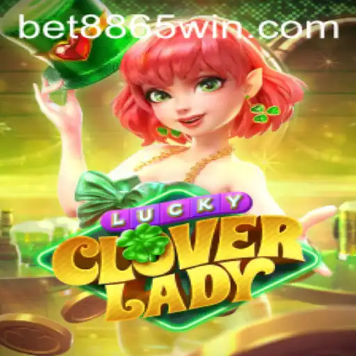 Unlock the Magic of LuckyCloverLady at 8865WIN.COM