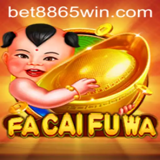 Discover the Thrilling World of FaCaiFuWa at 8865WIN.COM